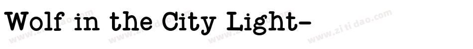 Wolf in the City Light字体转换